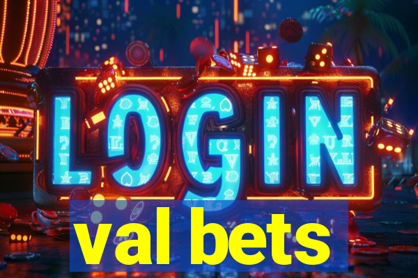 val bets